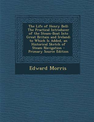 Book cover for The Life of Henry Bell