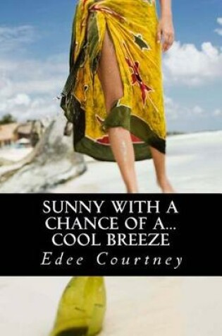 Cover of Sunny With a Chance of a...Cool Breeze