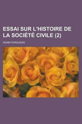 Cover of Essai Sur L'Histoire de La Societe Civile (2)