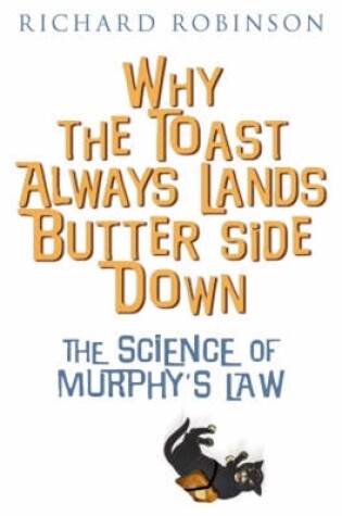 Cover of Why the Toast Always Lands Butter Side Down