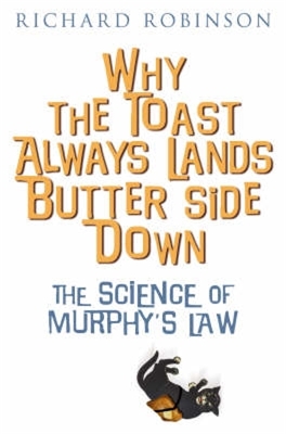 Book cover for Why the Toast Always Lands Butter Side Down