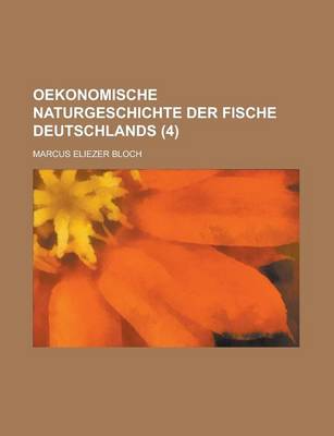 Book cover for Oekonomische Naturgeschichte Der Fische Deutschlands (4 )