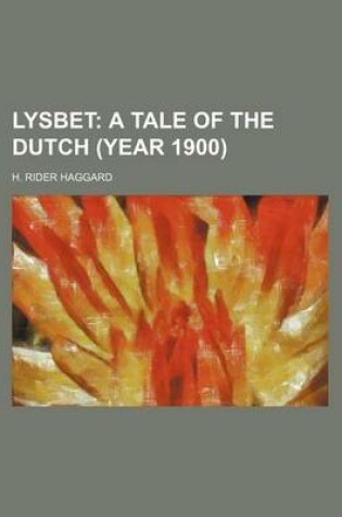 Cover of Lysbet; A Tale of the Dutch (Year 1900)