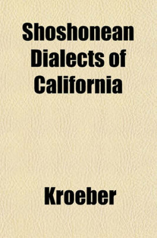 Cover of Shoshonean Dialects of California