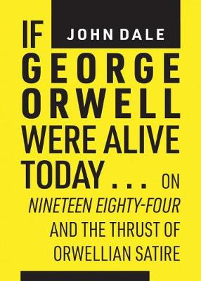 Book cover for If George Orwell Were Alive Today…