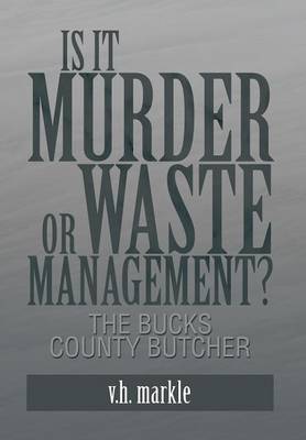 Book cover for Is It Murder or Waste Management?