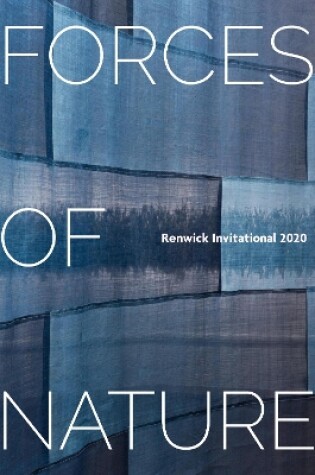 Cover of Forces of Nature: Renwick Invitational 2020