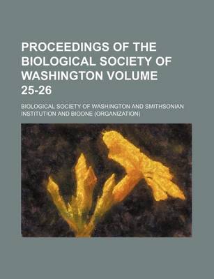 Book cover for Proceedings of the Biological Society of Washington Volume 25-26