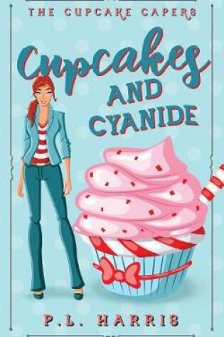 Cover of Cupcakes and Cyanide