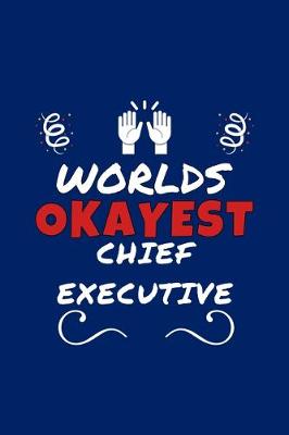 Book cover for Worlds Okayest Chief Executive