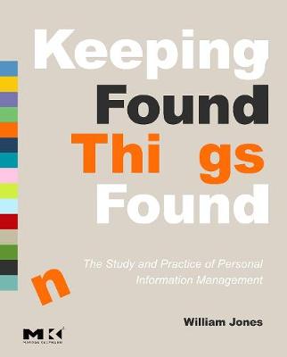 Book cover for Keeping Found Things Found: The Study and Practice of Personal Information Management