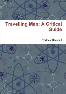 Book cover for Travelling Man: A Critical Guide