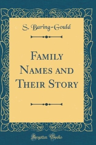 Cover of Family Names and Their Story (Classic Reprint)