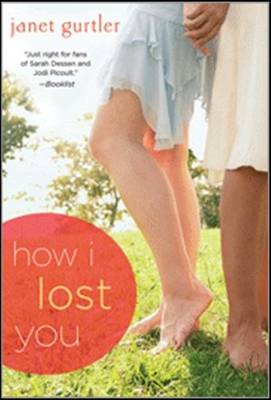 How I Lost You by Janet Gurtler