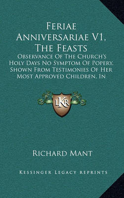 Book cover for Feriae Anniversariae V1, the Feasts