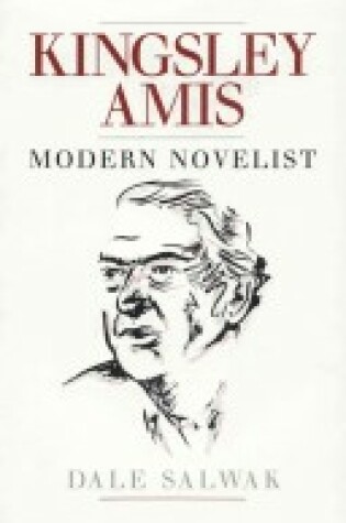 Cover of Kingsley Amis: Modern Novelist