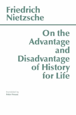 Cover of On the Advantage and Disadvantage of History for Life