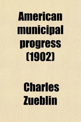 Book cover for American Municipal Progress; Chapters in Municipal Sociology