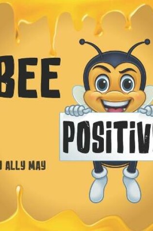 Cover of Bee Positive