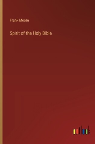 Cover of Spirit of the Holy Bible