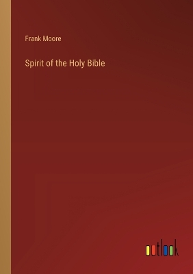 Book cover for Spirit of the Holy Bible