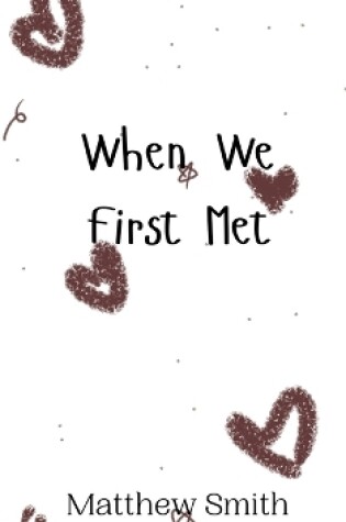 Cover of When We First Met