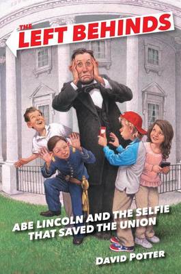 Book cover for Abe Lincoln and the Selfie That Saved the Union