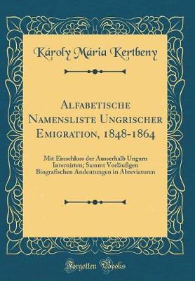 Book cover for Alfabetische Namensliste Ungrischer Emigration, 1848-1864