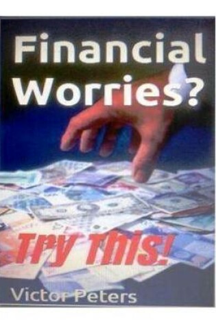 Cover of Financial Worries? Try This!