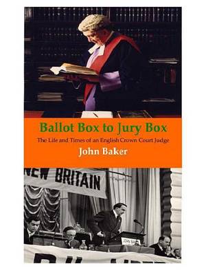Book cover for Ballot Box to Jury Box: The Life and Times of an English Crown Court Judge