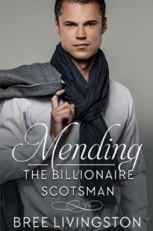 Cover of Mending the Billionaire Scotsman