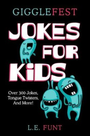 Cover of GiggleFest Jokes For Kids