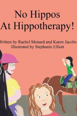 Cover of No Hippos At Hippotherapy!