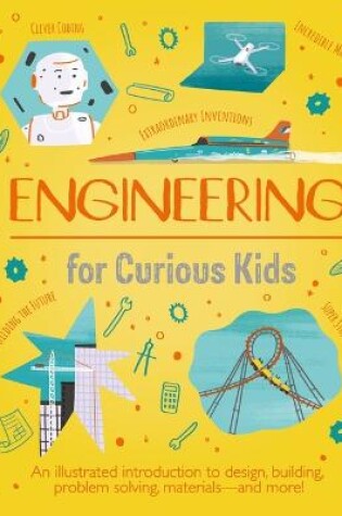 Cover of Engineering for Curious Kids