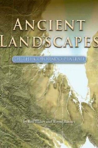 Cover of Ancient Landscapes of the Colorado Plateau