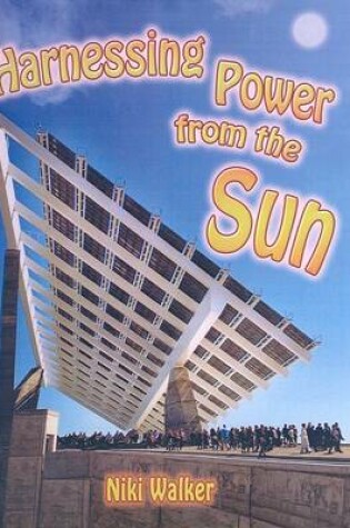 Cover of Harnessing Power from the Sun
