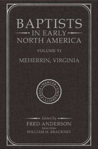 Cover of Baptists in Early North America-Meherrin, Virginia