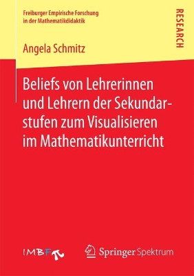 Book cover for Beliefs Von Lehrerinnen Und Lehrern Der Sekundarstufen Zum Visualisieren Im Mathematikunterricht