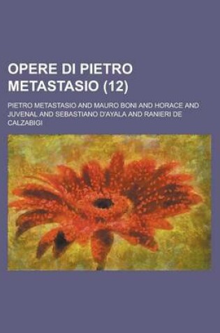 Cover of Opere Di Pietro Metastasio (12)