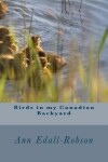 Book cover for Birds in my Canadian Backyard