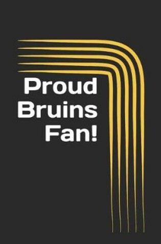 Cover of Proud Bruins Fan!