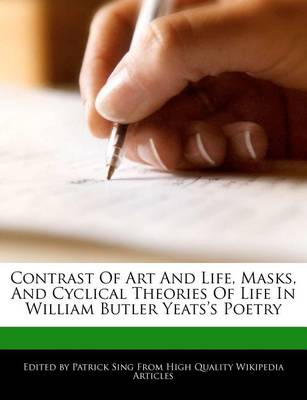 Book cover for Contrast of Art and Life, Masks, and Cyclical Theories of Life in William Butler Yeats's Poetry