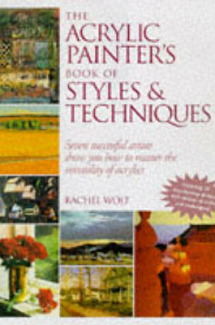 Cover of The Acrylic Painter's Book of Styles and Techniques