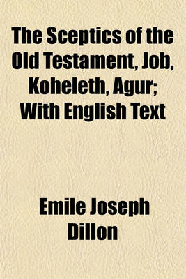 Book cover for The Sceptics of the Old Testament, Job, Koheleth, Agur; With English Text