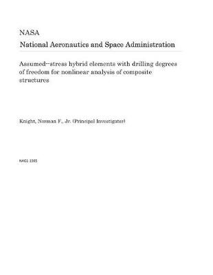 Book cover for Assumed--Stress Hybrid Elements with Drilling Degrees of Freedom for Nonlinear Analysis of Composite Structures