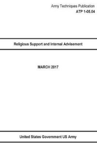 Cover of Army Techniques Publication ATP 1-05.04 Religious Support and Internal Advisement 2017