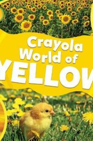 Cover of Crayola (R) World of Yellow