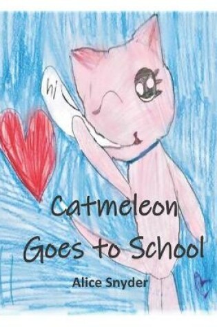 Cover of Catmeleon Goes to School