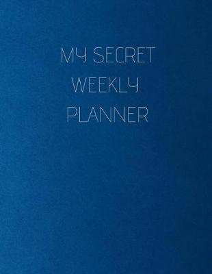 Book cover for My Secret Weekly Planner