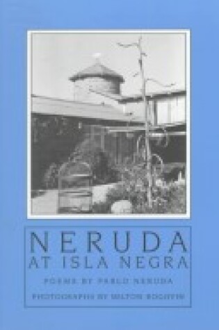 Cover of Neruda at Isla Negra: Poems